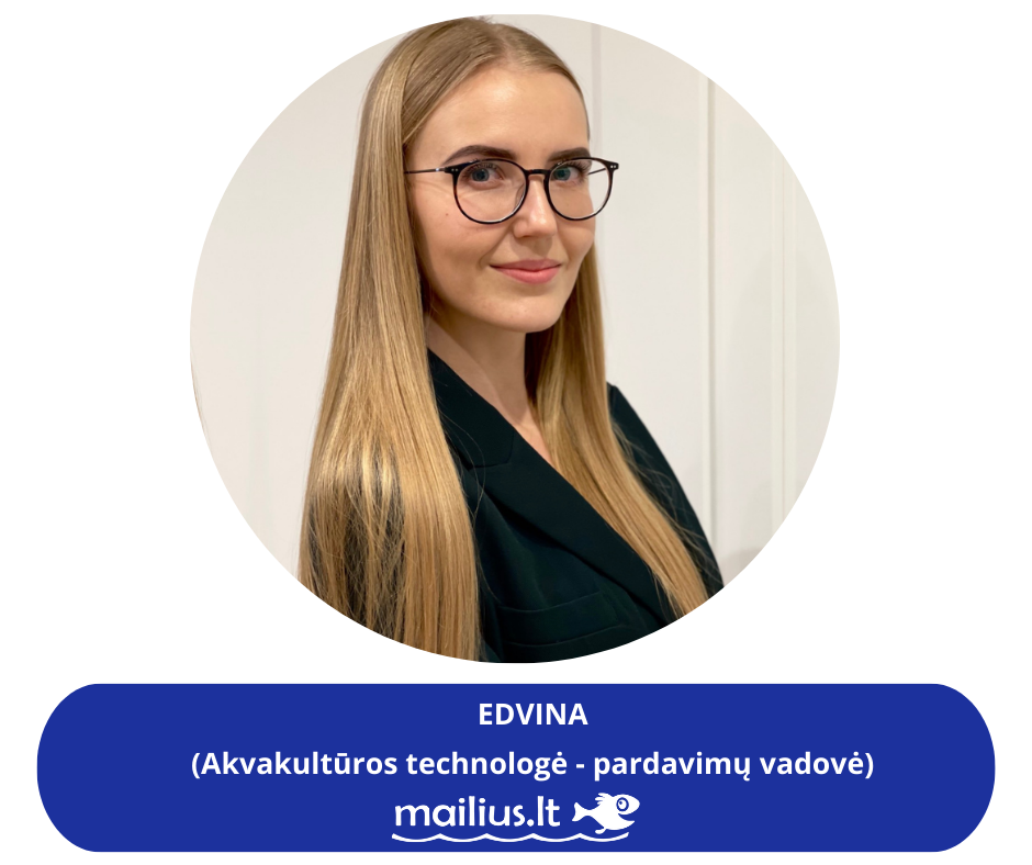 Edvina – akvakultūros technologė ir pardavimų vadovė